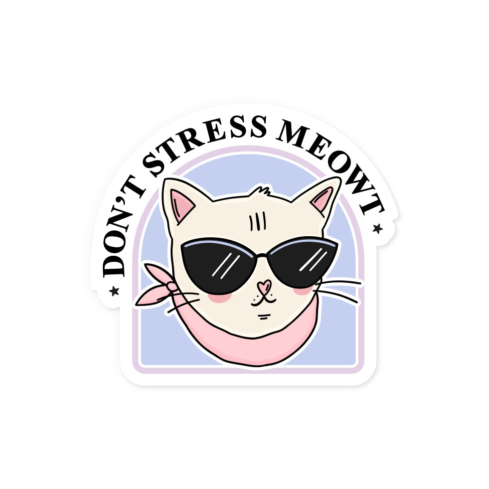 Don't Stress Meowt Sticker