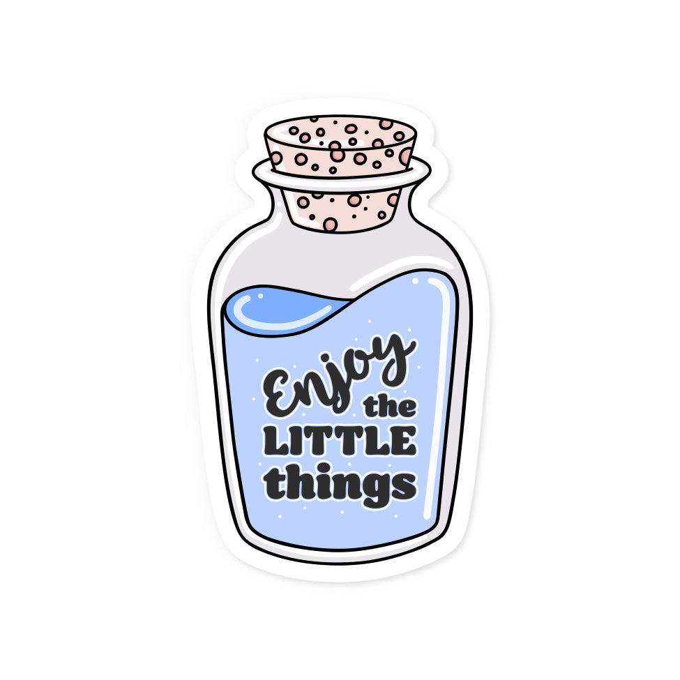 Enjoy The Little Things Sticker