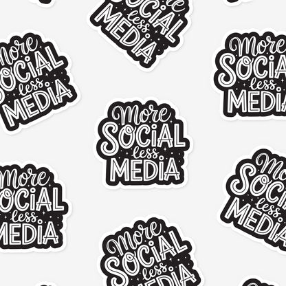More Social Less Media Sticker 