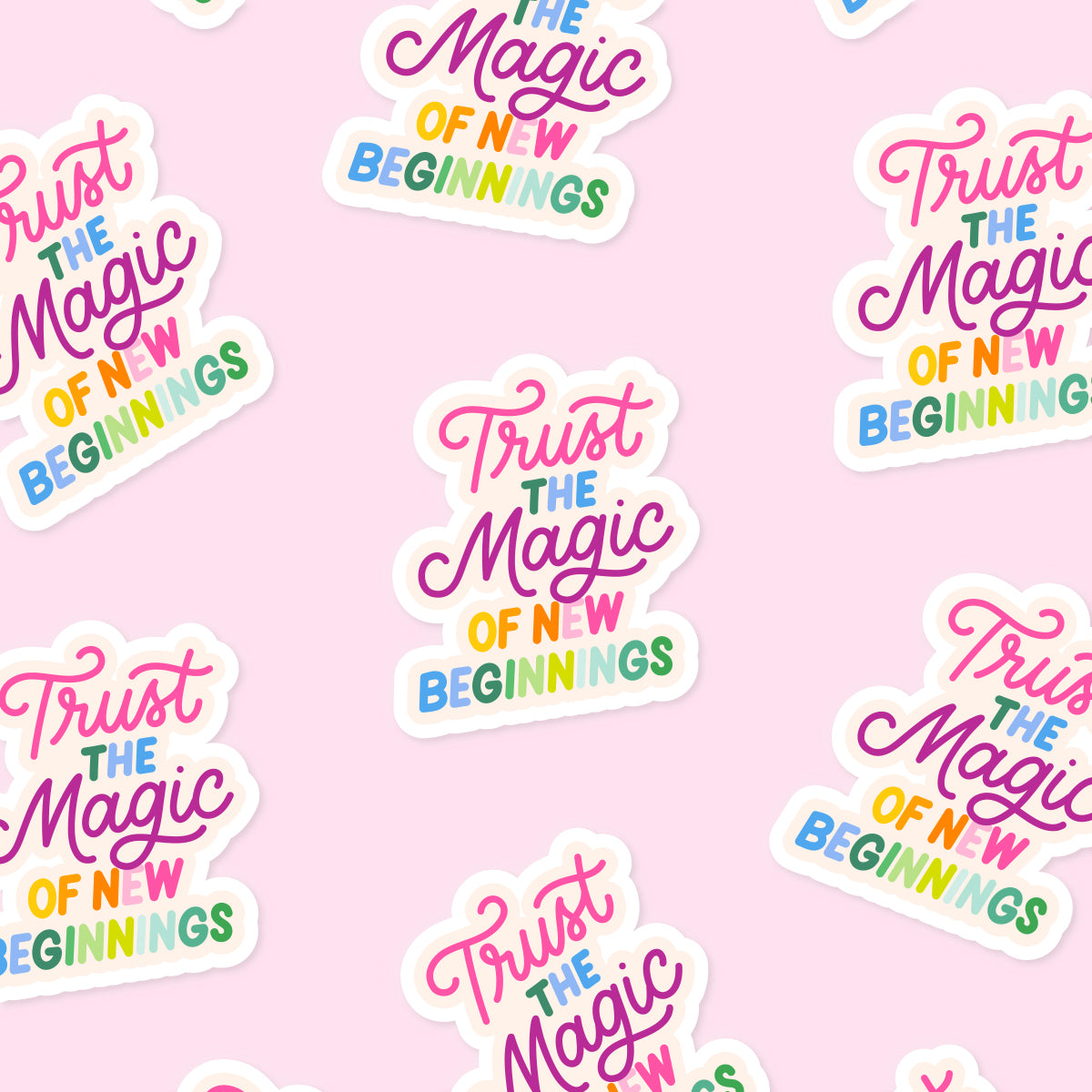 Trust The Magic Of New Beginnings Sticker